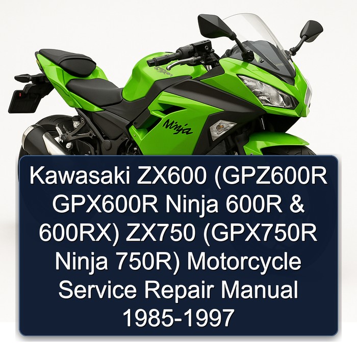 Kawasaki ZX600 (GPZ600R GPX600R Ninja 600R & 600RX) ZX750 (GPX750R Ninja 750R) Motorcycle Service Repair Manual 1985-1997