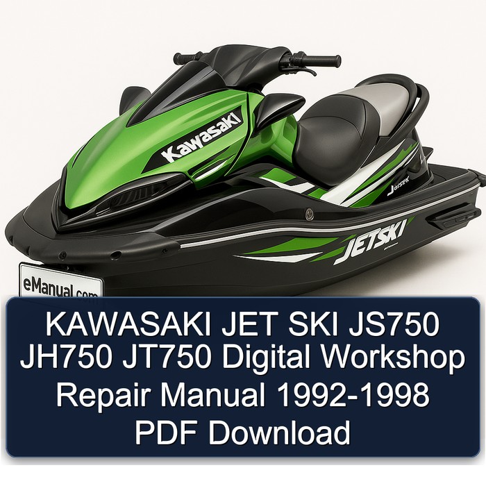 KAWASAKI JET SKI JS750 JH750 JT750 Digital Workshop Repair Manual 1992-1998 PDF Download