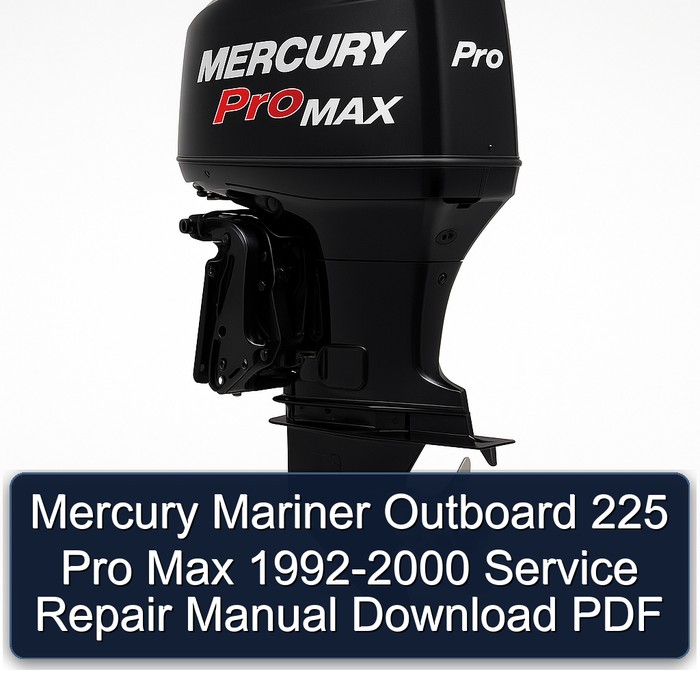 Mercury Mariner Outboard 225 Pro Max 1992-2000 Manual de servicio y reparación Download PDF