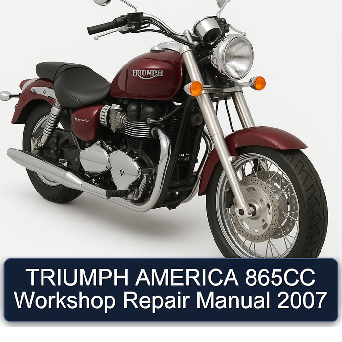 TRIUMPH AMERICA 865CC Workshop Repair Manual 2007
