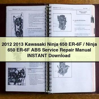 Kawasaki 2013 Kawasaki Ninja 650 Er-6F/Ninja 650 Er-6F ABS Workshop Service Repair Manual PDF Download