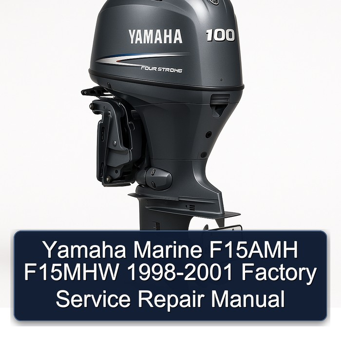 Yamaha Marine F15AMH F15MHW 1998-2001 Factory Service Repair Manual 