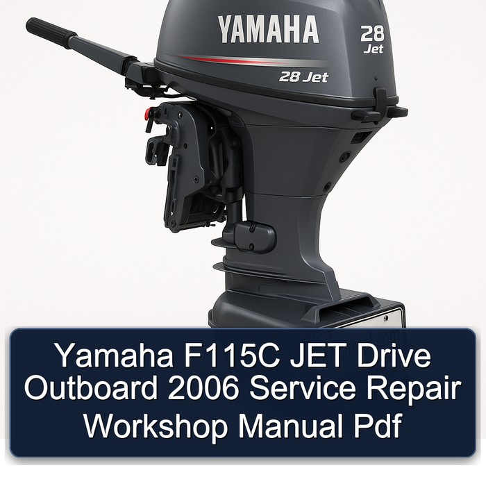 Yamaha F115C JET Drive Outboard 2006 Service Repair Workshop Manual  Pdf