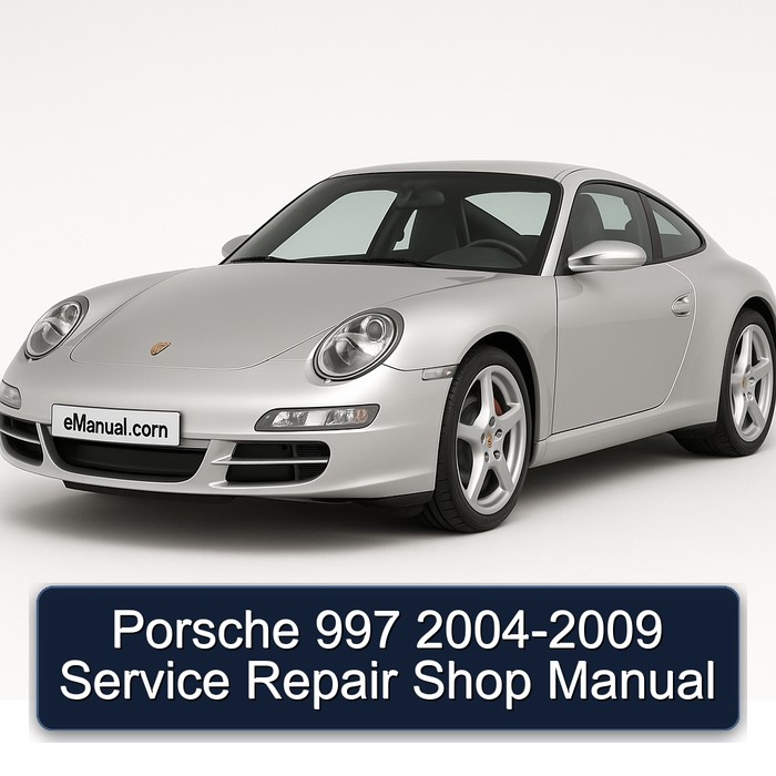 Porsche 997 2004-2009 Service Repair Shop Manual