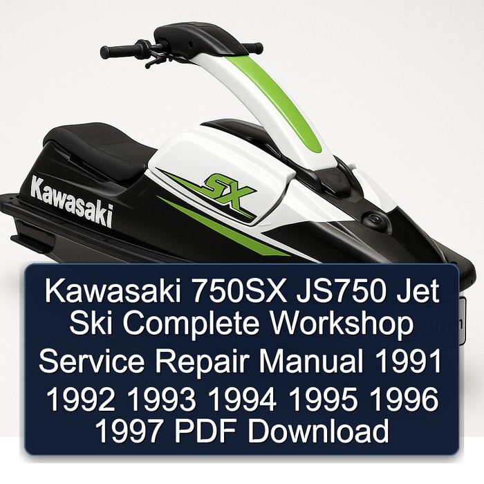 Kawasaki 750SX JS750 Jet Ski Manual completo de servicio y reparación del taller 1991 1992 1993 1994 1995 1996 1997 PDF Download