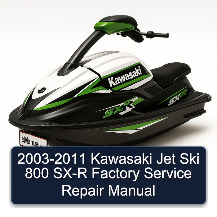 2003-2011 Kawasaki Jet Ski 800 SX-R Factory Service Repair Manual