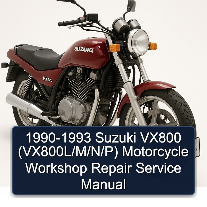 1990-1993 Suzuki VX800 (VX800L/M/N/P) Motorcycle Workshop Repair Service Manual