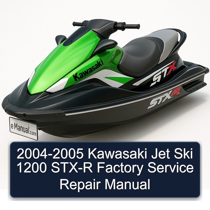 2004-2005 Kawasaki Jet Ski 1200 STX-R Factory Service Repair Manual