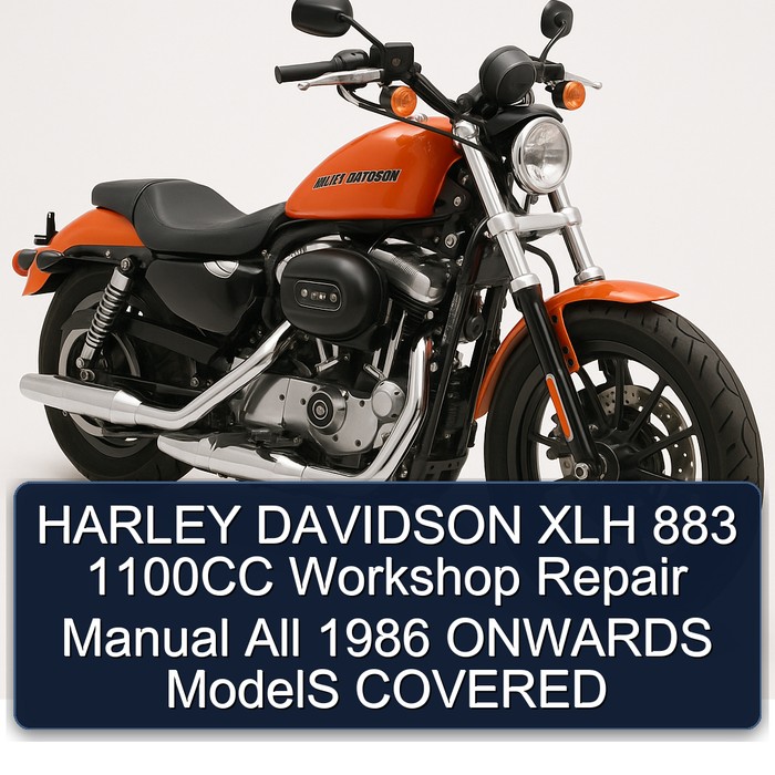 HARLEY DAVIDSON XLH 883 1100CC Workshop Repair Manual All 1986 ONWARDS ModelS COVERED