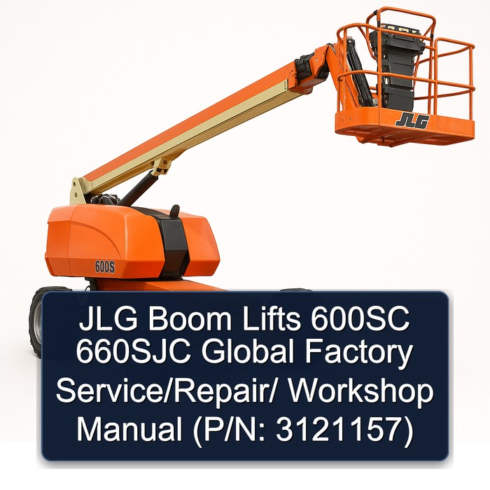 JLG Boom Lifts 600SC 660SJC Global  Factory Service/Repair/ Workshop Manual  (P/N: 3121157)