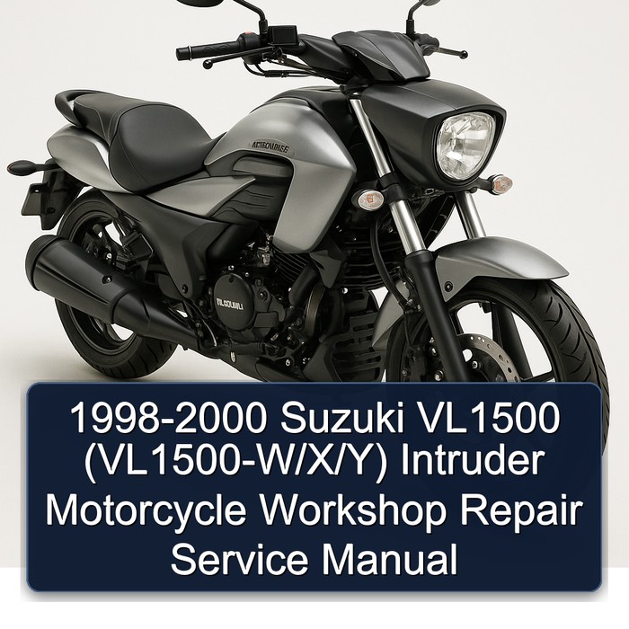 1998-2000 Suzuki VL1500 (VL1500-W/X/Y) Intruder Motorcycle Workshop Repair Service Manual
