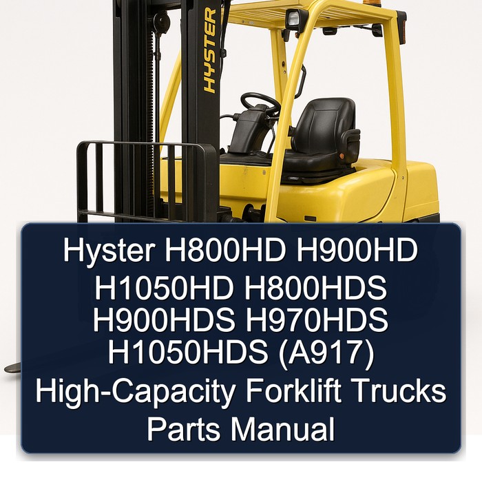 Manual de Partes para Montacargas Hyster de Alta Capacidad (H800HD, H900HD, H1050HD, H800HDS, H900HDS, H970HDS, H1050HDS)