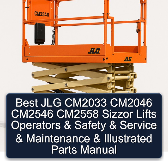 Best Jlg CM2033 CM2046 CM2546 CM2558 Sizzor Lifts Operators & Safety & Service & Maintenance Parts Catalog PDF Download