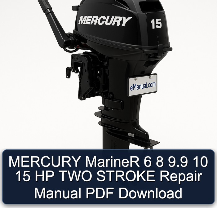 MERCURY MarineR 6 8 9.9 10 15 HP TWO STROKE Repair Manual PDF Download