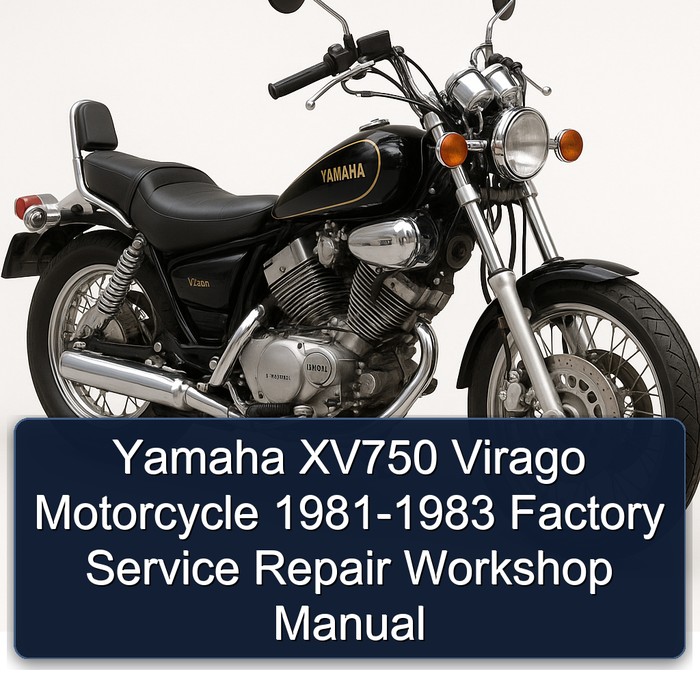 Yamaha XV750 Virago Motorcycle 1981-1983 Factory Service Repair Workshop Manual 