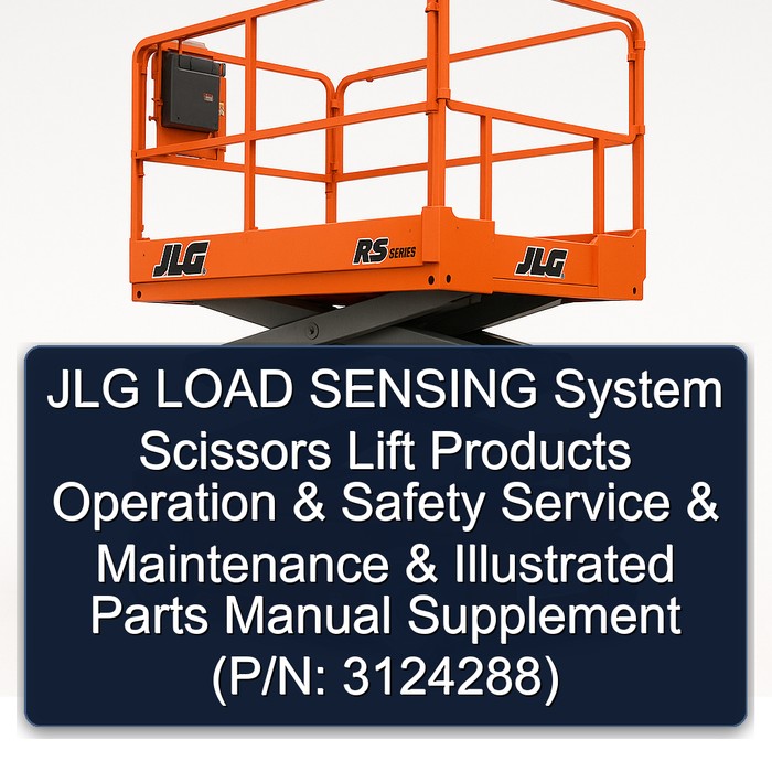 JLG LOAD SENSING System Scissors Lift Products Operation & Safety Service & Maintenance & Illustrated Parts Manual Supplement (P/N: 3124288)