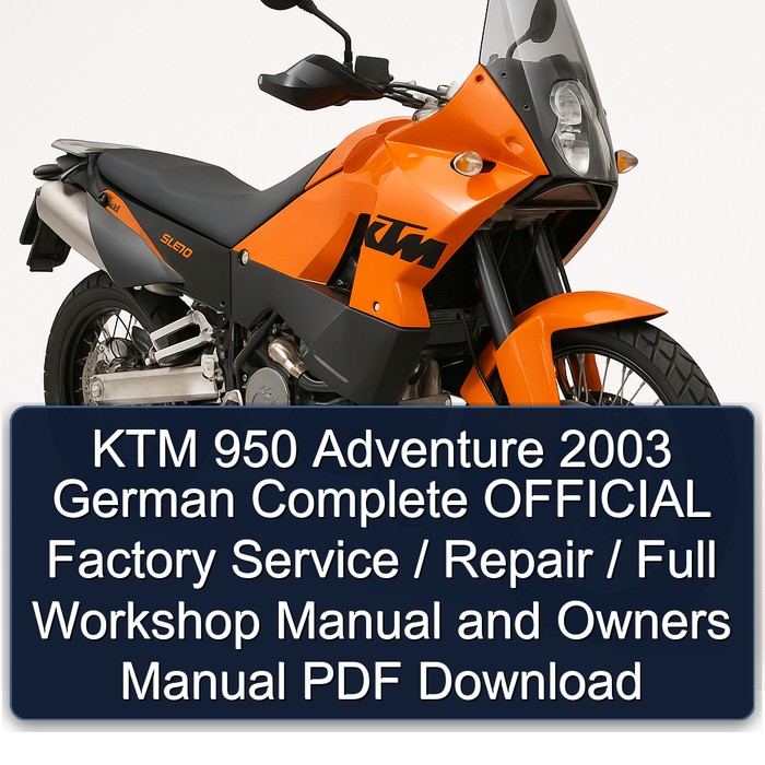 KTM 950 Adventure 2003 German Complete OFFICIAL Factory Service / Repair / Full Workshop Manual and Owners Manual PDF Download