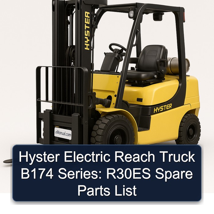 Hyster Electric Reach Truck B174 Series: R30ES Spare Parts List