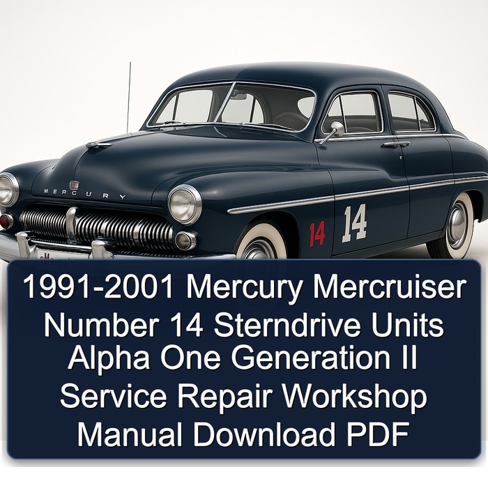 1991-2001 Mercury Mercruiser Number 14 Sterndrive Units Alpha One Generation II Service Repair Workshop Manual Download PDF