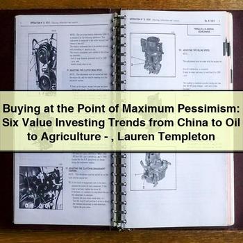 Buying at the Point of Maximum Pessimism: Six Value Investing Trends from China to Oil to Agriculture-Lauren Templeton PDF Download