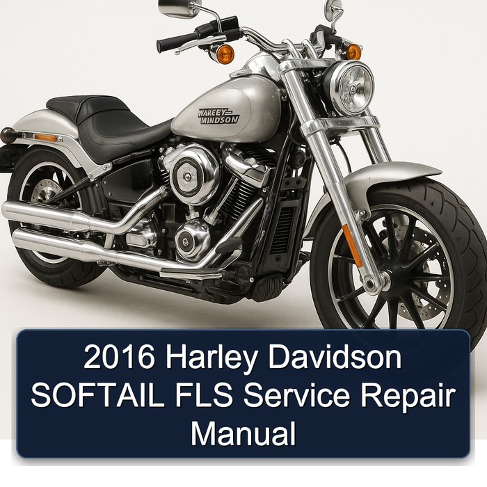2016 Harley Davidson SOFTAIL FLS Service Repair Manual
