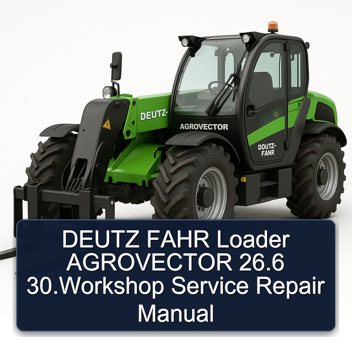 Manual de Servicio y Reparación DEUTZ-FAHR Agrovector 26.6 30. Workshop