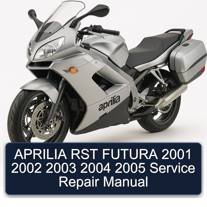 APRILIA RST FUTURA 2001 2002 2003 2004 2005 Service Repair Manual