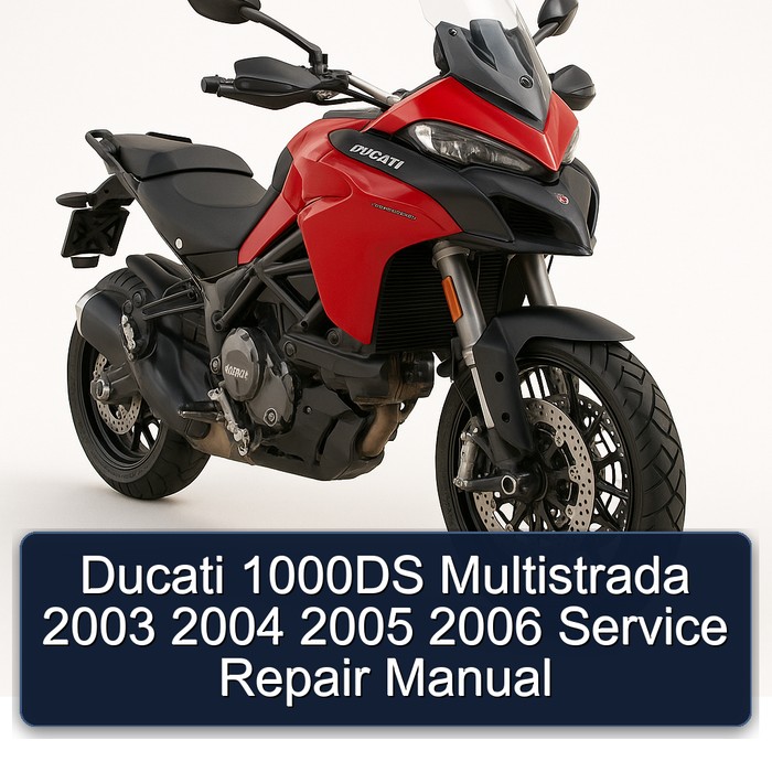 Ducati 1000DS Multistrada 2003 2004 2005 2006 Service Repair Manual