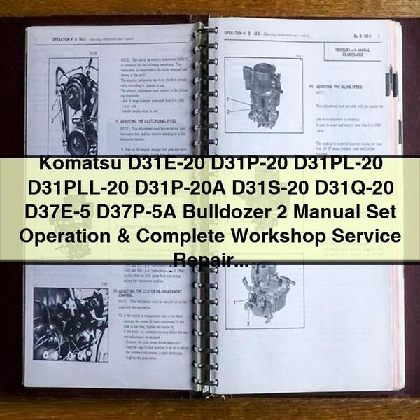 Komatsu D31E-20 D31P-20 D31PL-20 D31PLL-20 D31P-20A D31S-20 D31Q-20 D37E-5 D37P-5A Bulldozer 2 Manual Set Operation & Manual completo de servicio y reparación del taller