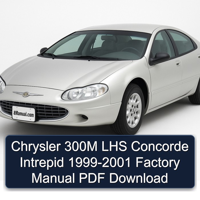 Chrysler 300M LHS Concorde Intrepid 1999-2001 Factory Manual PDF Download