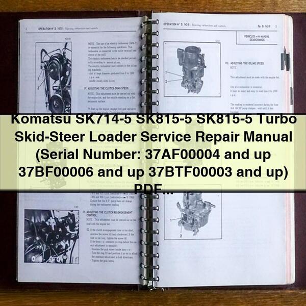 Komatsu SK714-5 SK815-5 SK815-5 Turbo Skid-Steer Loader Manual de servicio y reparación (Serial Number: 37AF00004 and up 37BF00006 and up 37BTF00003 and up)