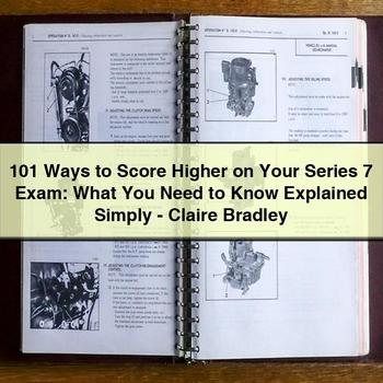 101 Ways to Score Higher on Your Series 7 Exam: What You Need to Know Explained Simply-Claire Bradley PDF Download