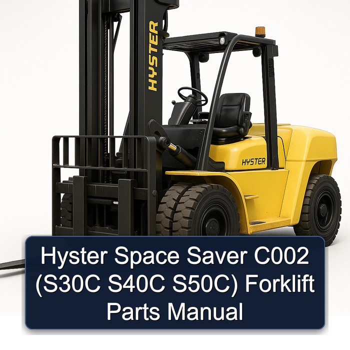 Manual de Partes para Carretillas Elevadoras Hyster Space Saver C002 (S30C, S40C, S50C)