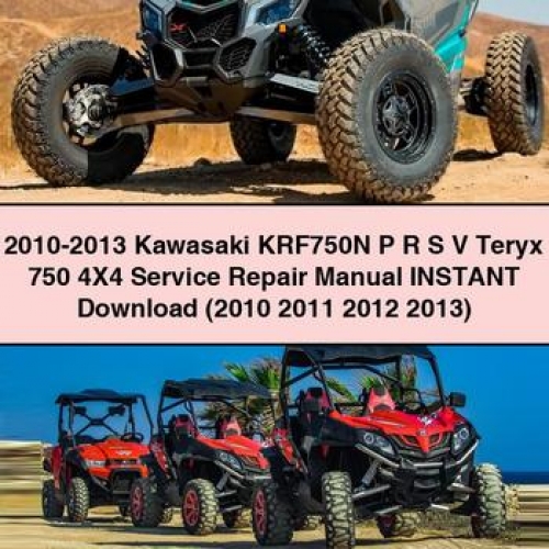 2010-2013 Kawasaki KRF750N P R S V Teryx 750 4X4 Manual de servicio y reparación Instant Download (2010 2011 2012 2013) PDF
