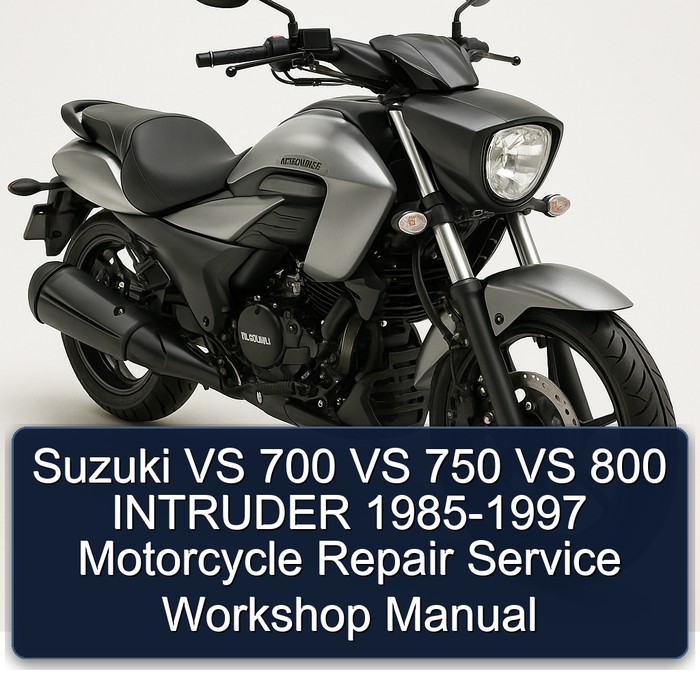 Suzuki VS 700 VS 750 VS 800 INTRUDER 1985-1997 Motorcycle Repair Service Workshop Manual