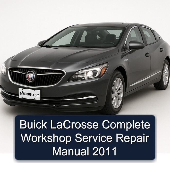Buick LaCrosse Manual completo de servicio y reparación del taller 2011