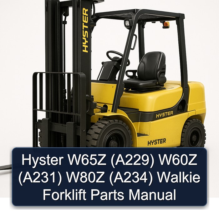 Hyster W65Z (A229) W60Z (A231) W80Z (A234) Walkie Forklift Parts Manual