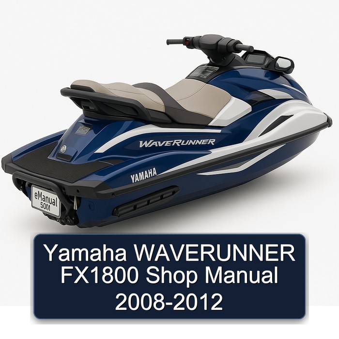 Yamaha WAVERUNNER FX1800 Shop Manual 2008-2012