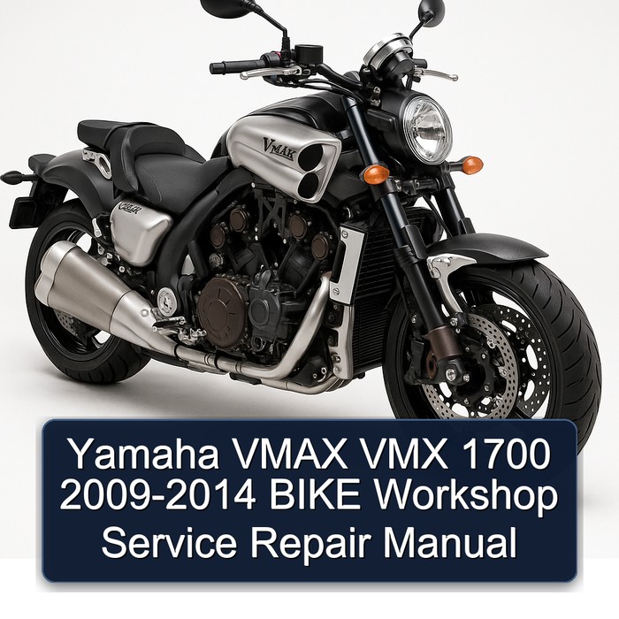 Yamaha VMAX VMX 1700 2009-2014 BIKE Workshop Service Repair Manual 