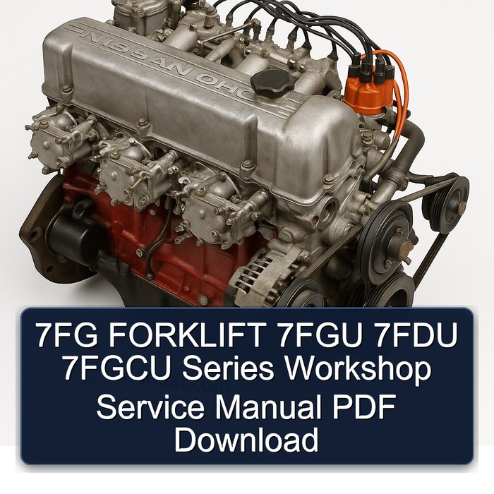 7FG Forklift 7FGU 7FDU 7FGCU Series Workshop Service Repair Manual PDF Download