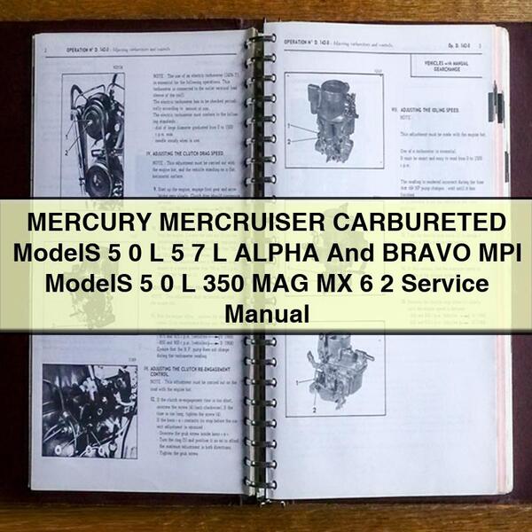 MERCURY MERCRUISER CARBURETED ModelS 5 0 L 5 7 L ALPHA And BRAVO MPI ModelS 5 0 L 350 MAG MX 6 2 Manual de servicio y reparación