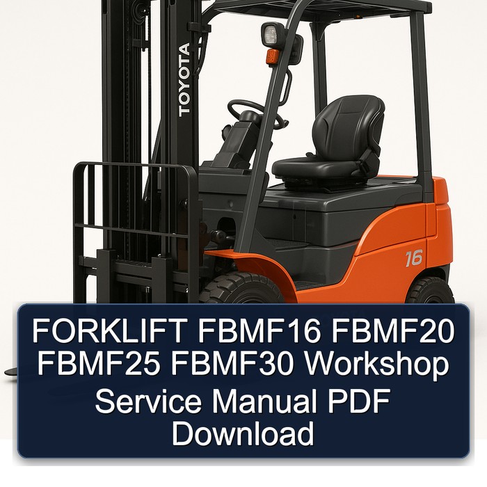 FORKLIFT FBMF16 FBMF20 FBMF25 FBMF30 Workshop Service Manual PDF Download