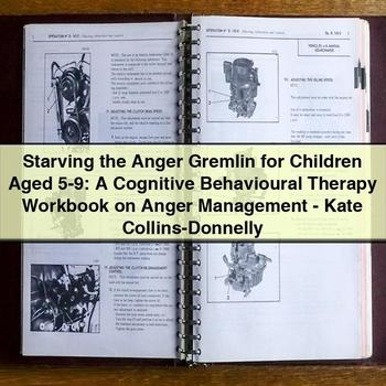 Starving the Anger Gremlin for Children Aged 5-9: a Cognitive Behavioural Therapy Workbook on Anger Management PDF Download