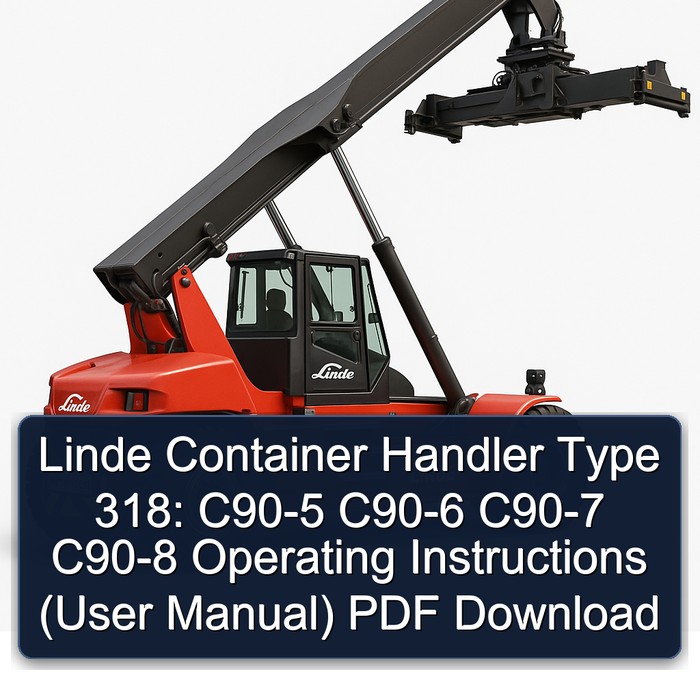 Linde Container Handler Type 318: C90-5 C90-6 C90-7 C90-8 Operating Instructions (User Manual) PDF Download