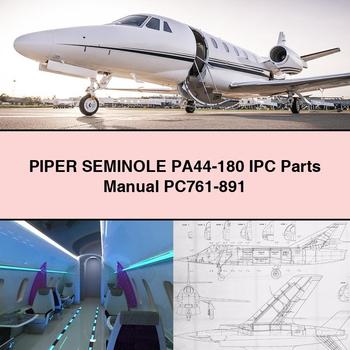 Piper Seminole PA44-180 Ipc PC761-891 Parts Catalog PDF Download