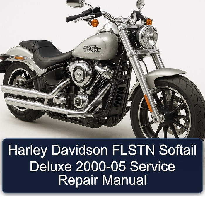 Harley Davidson FLSTN Softail Deluxe 2000-05 Service Repair Manual