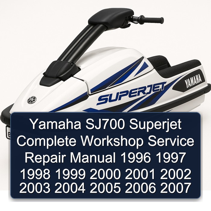 Yamaha SJ700 Superjet Complete Workshop Service Repair Manual 1996 1997 1998 1999 2000 2001 2002 2003 2004 2005 2006 2007