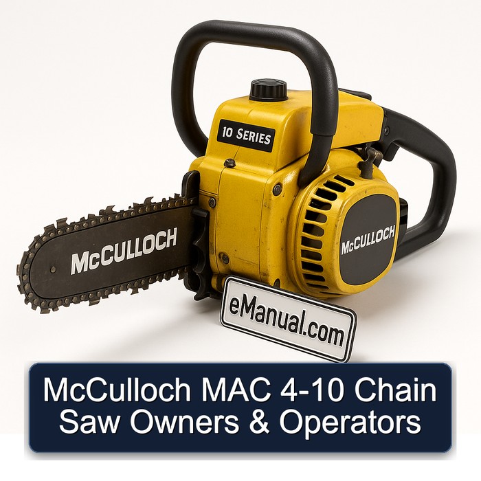 McCulloch MAC 4-10 Chain Saw Owners & Operators