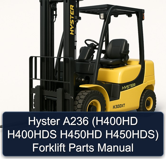 Hyster A236 (H400HD H400HDS H450HD H450HDS) Forklift Parts Manual