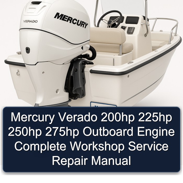 Mercury Verado 200hp 225hp 250hp 275hp Outboard Engine Manual completo de servicio y reparación del taller